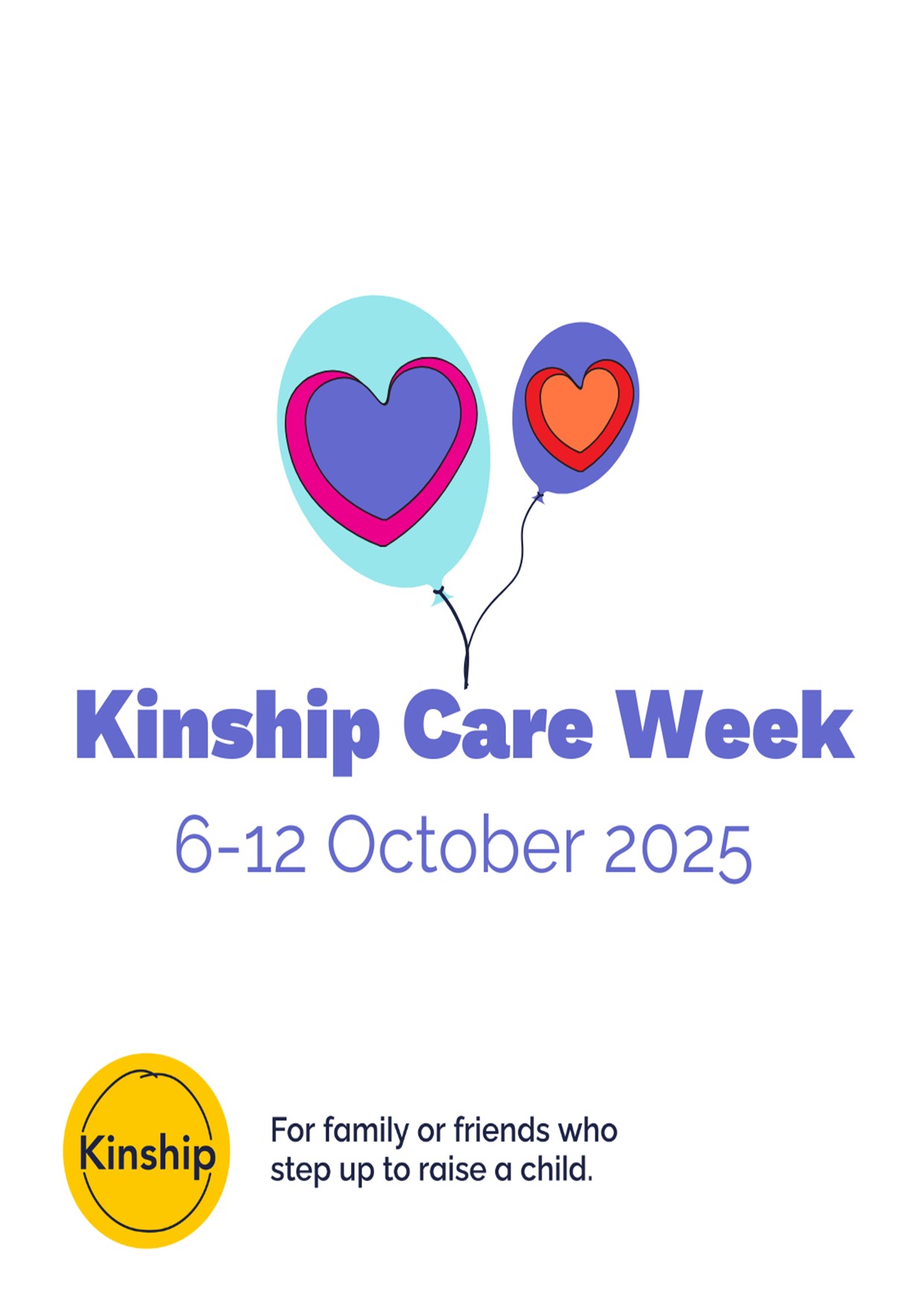 Two heart balloons over kinship care week 6-12 October 2025, kinship for family or friends who step up to raise a child